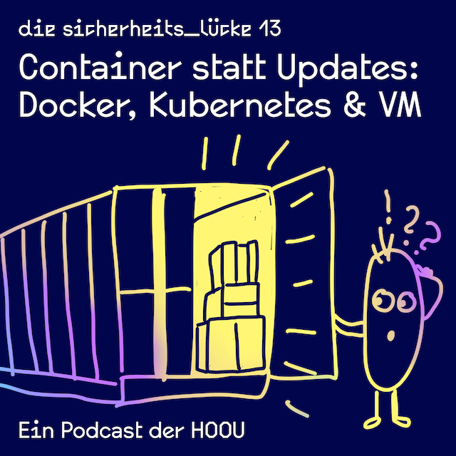Das Bild zur Podcastepisode: Container statt Updates: Docker, Kubernetes & VM