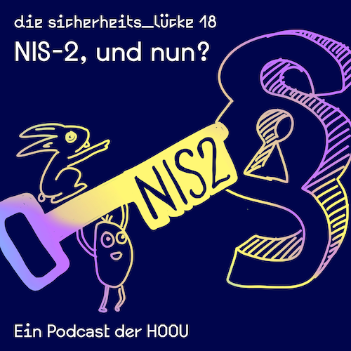 Das Bild zur Podcastepisode: NIS-2, und nun?