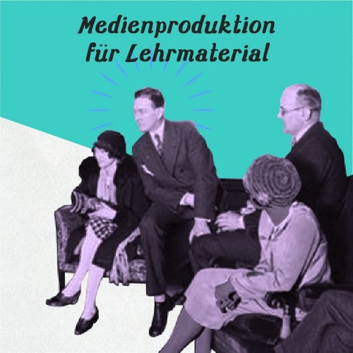 Medienproduktion für Lehrmaterial