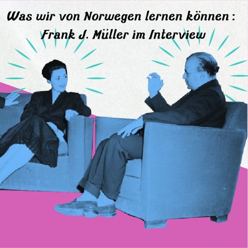 Eine Frau und ein Mann sitzen und Sesseln und unterhalten sich. Schriftzug: Was wir von Norwegen lernen können