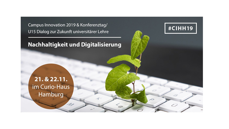 Campus Innovation 2019 unter dem Motto Nachhaltigkeit und Digitalisierung am 21. und 22. November im Curio-Haus Hamburg