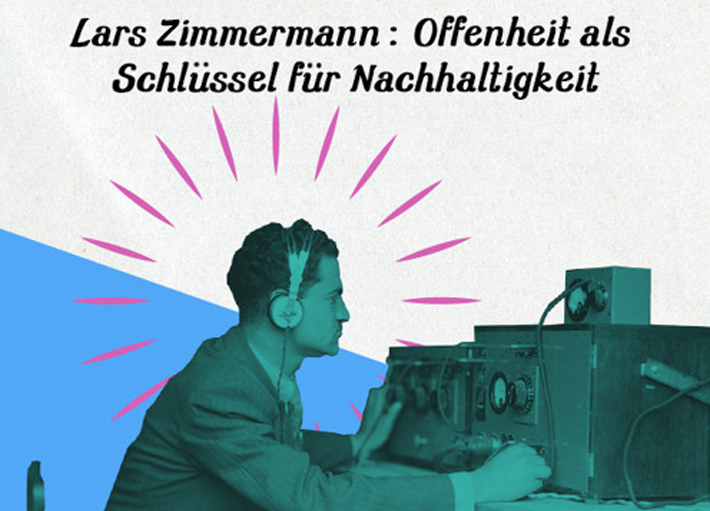 Mann mit Kopfhörer am Funkgerät oder Radio; Schriftzug: Lars Zimmermann: Offenheit als Schlüssel zur Nachhaltigkeit