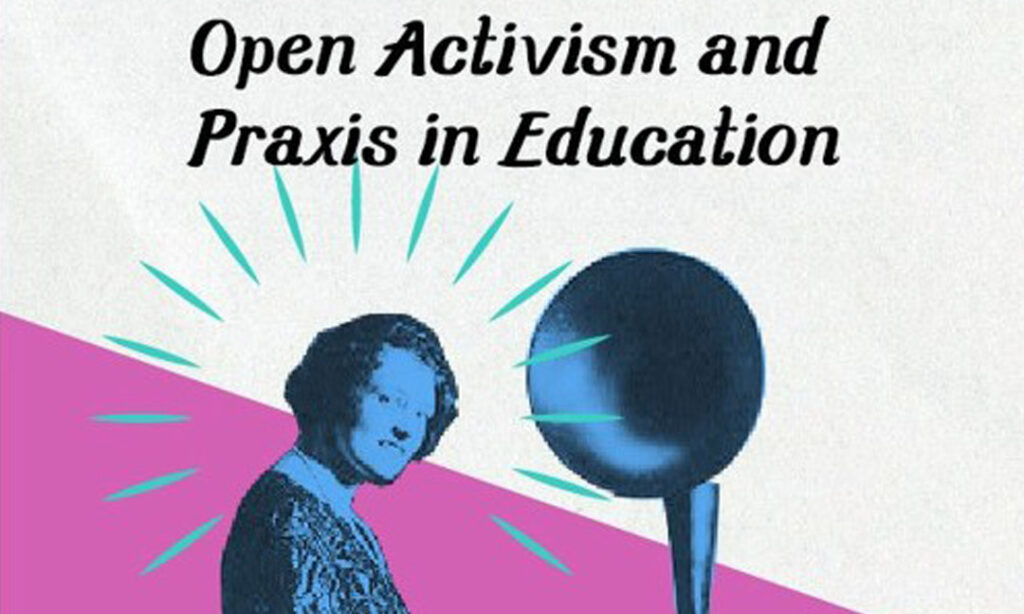 artwork Open Activism & Praxis in Education