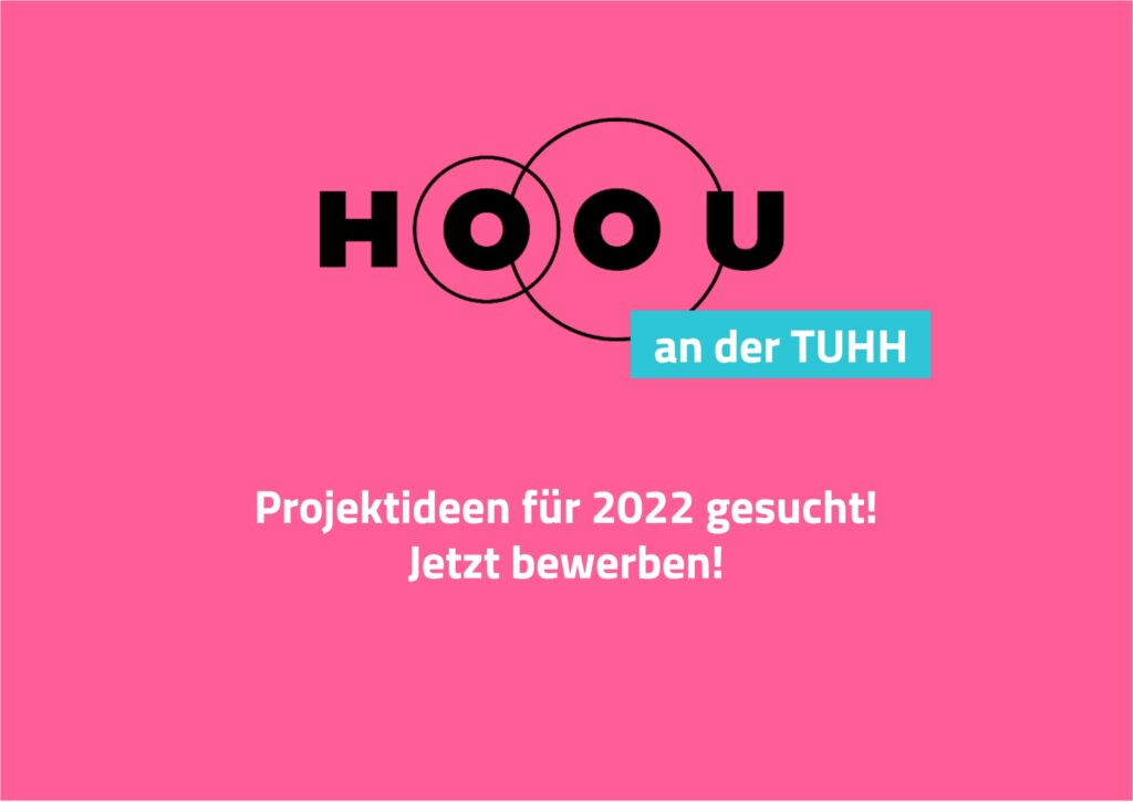 Schriftzug auf Pink: HOOU an der TUHH Projektideen für 2022 gesucht! Jetzt bewerben!