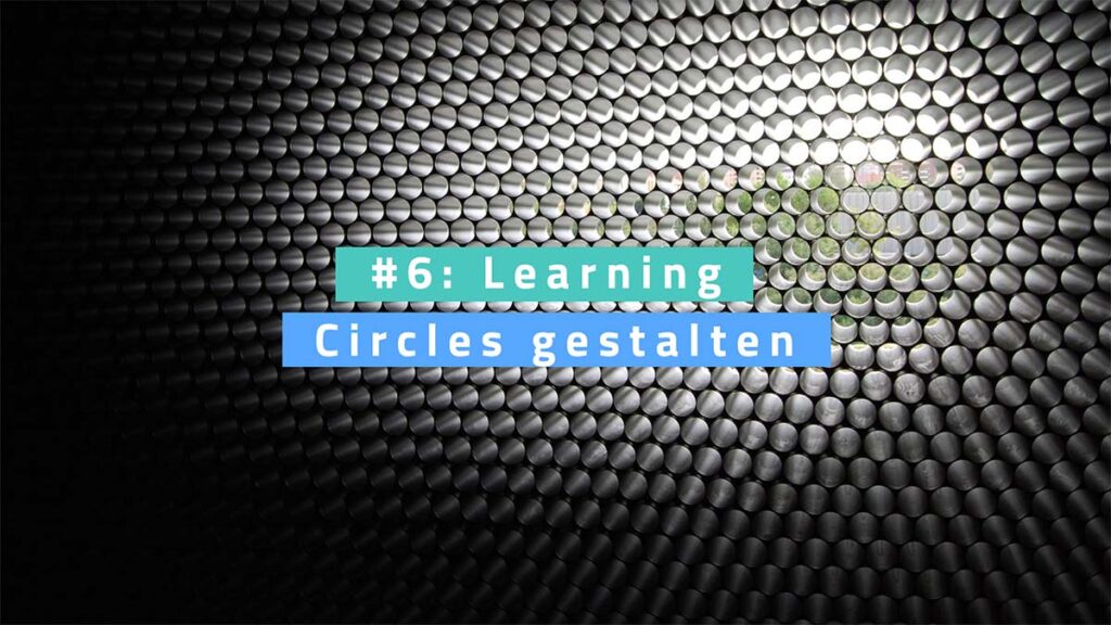 Ein Muster auf dem steht #5: Learning Circles gestalten