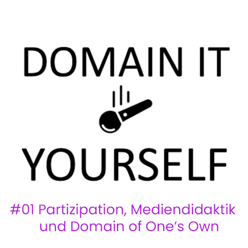 Das Bild zur Podcastepisode: Partizipation, Mediendidaktik und Domain of One’s Own